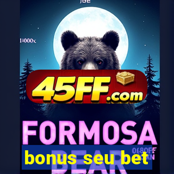 bonus seu bet